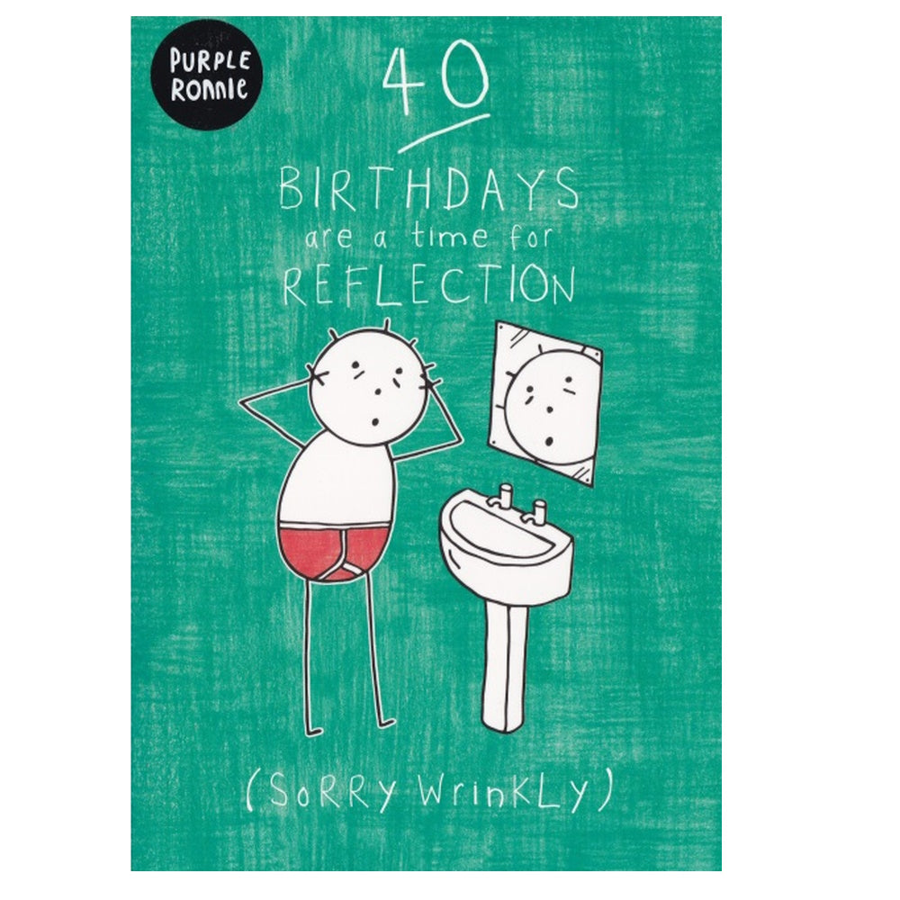 Front of this 40th birthday card features an illustration of a stick figure man in front of a mirror in red y-fronts, paired with message.
