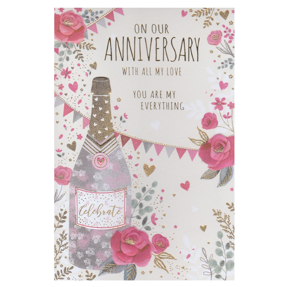 Front of this card features an illustration of a champagne bottle with the word 'CELEBRATE' on the label, surrounded by roses and decorations, with a message that reads 'On our Anniversary with all my love, You are my Everything'.