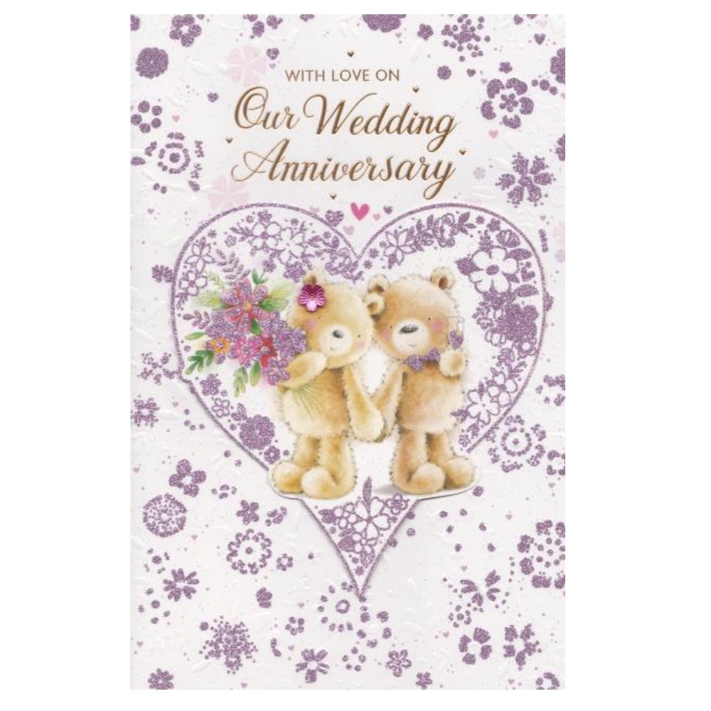 Front of this card features an illustration of two teddy bears holding hands surrounded by a love heart made of flowers, with the text 'With Love on Our Wedding Anniversary'.