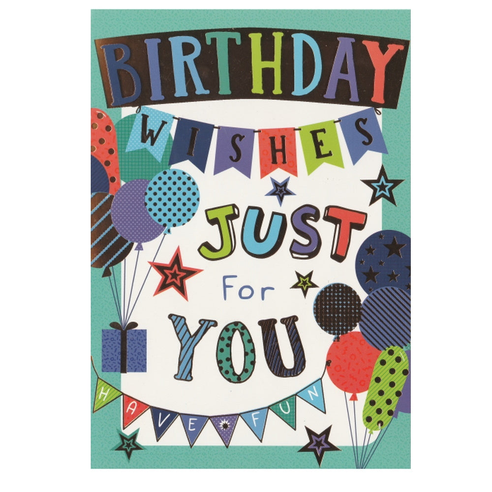 Front of this children's birthday card features the text 'BIRTHDAY WISHES JUST FOR YOU HAVE FUN' with balloons and bunting, paired with a message.