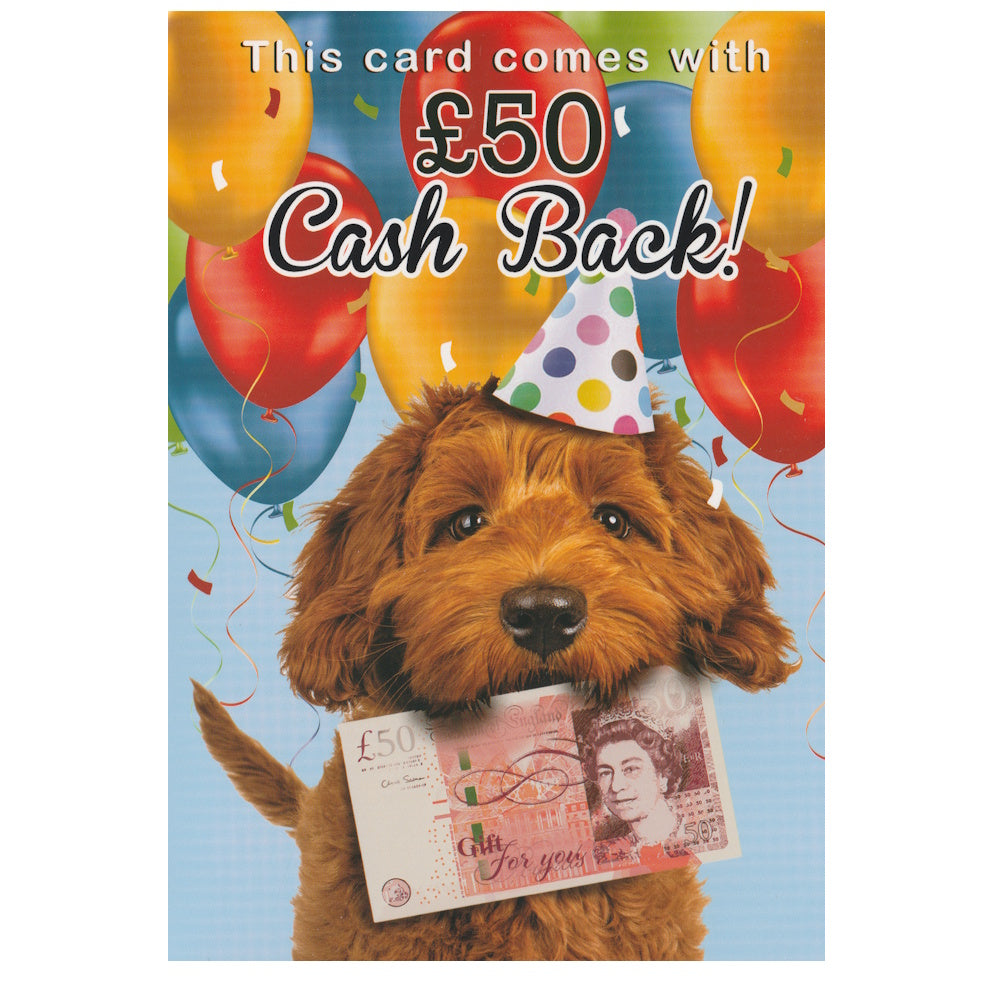 Front of this joke birthday card features a photo of a dog holding a £50 note, paired with a message.