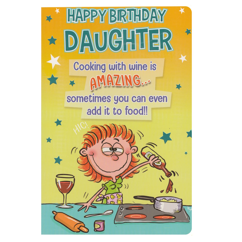 Front of this card features a cartoon illustration of a character cooking with wine, with the text 'Happy Birthday Daughter'.