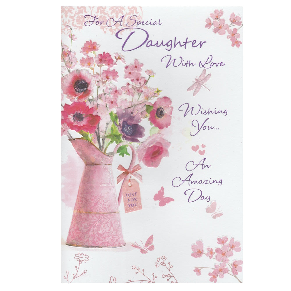 Front of this birthday card features an illustration of a floral filled jug with a message 'For A Special Daughter With Love Wishing You An Amazing Day', as shown in product photo.