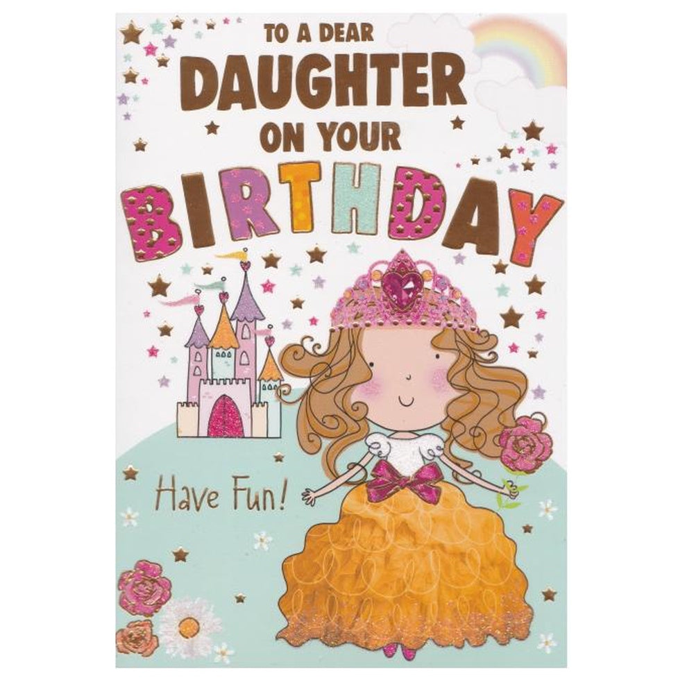 Front of this birthday card features an illustration of a little girl dressed up as a princess with the text 'To a dear daughter on your BIRTHDAY Have Fun!', as shown in product photo.