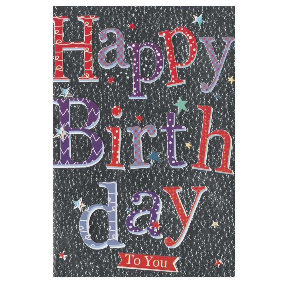 Front of this card features 'Happy Birthday To You' text in multicolored letters on a silver foil background with decorations such as stars.