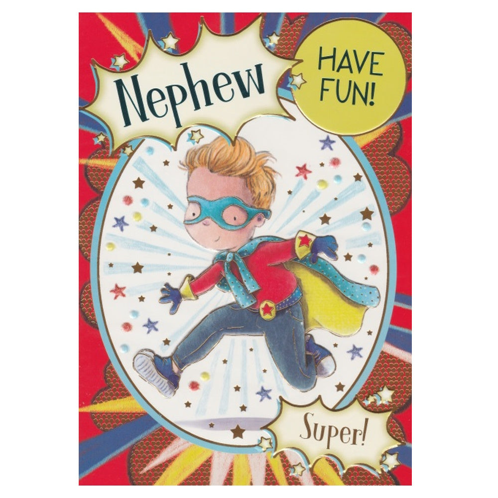 Front of this card features an illustration cartoon of a super-hero nephew with a red cape and blue costume with the text 'NEPHEW HAVE FUN! SUPER!'.