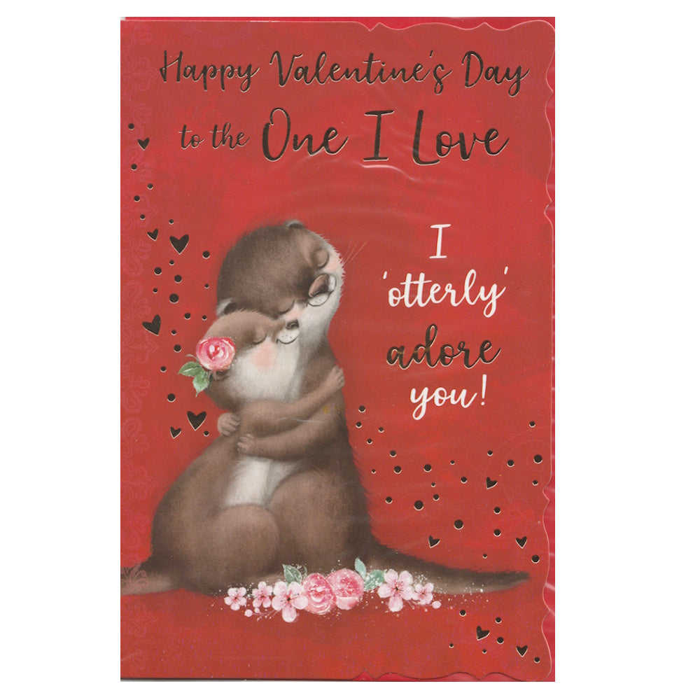 Front of this card features an illustration of two otters hugging, surrounded by a heart and flower motif, and a message that reads 'Happy Valentine's Day to the One I Love. I 'otterly' adore you!'.