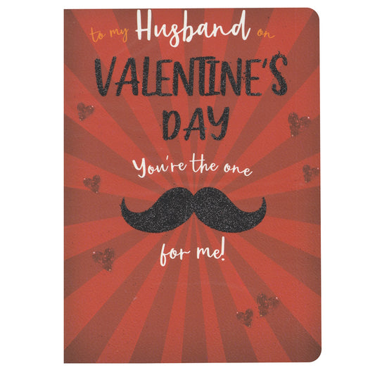 Front of this card features an illustration of a black glittery moustache with the text 'To my Husband on VALENTINE'S DAY You're the one for me!'.