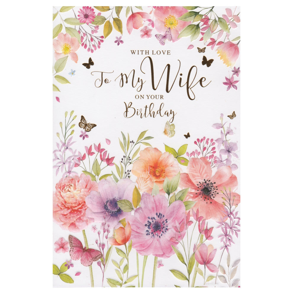 Front of this wife birthday card features an illustration of pink, orange flowers and butterflies, with the text 'With Love To My Wife On Your Birthday'.