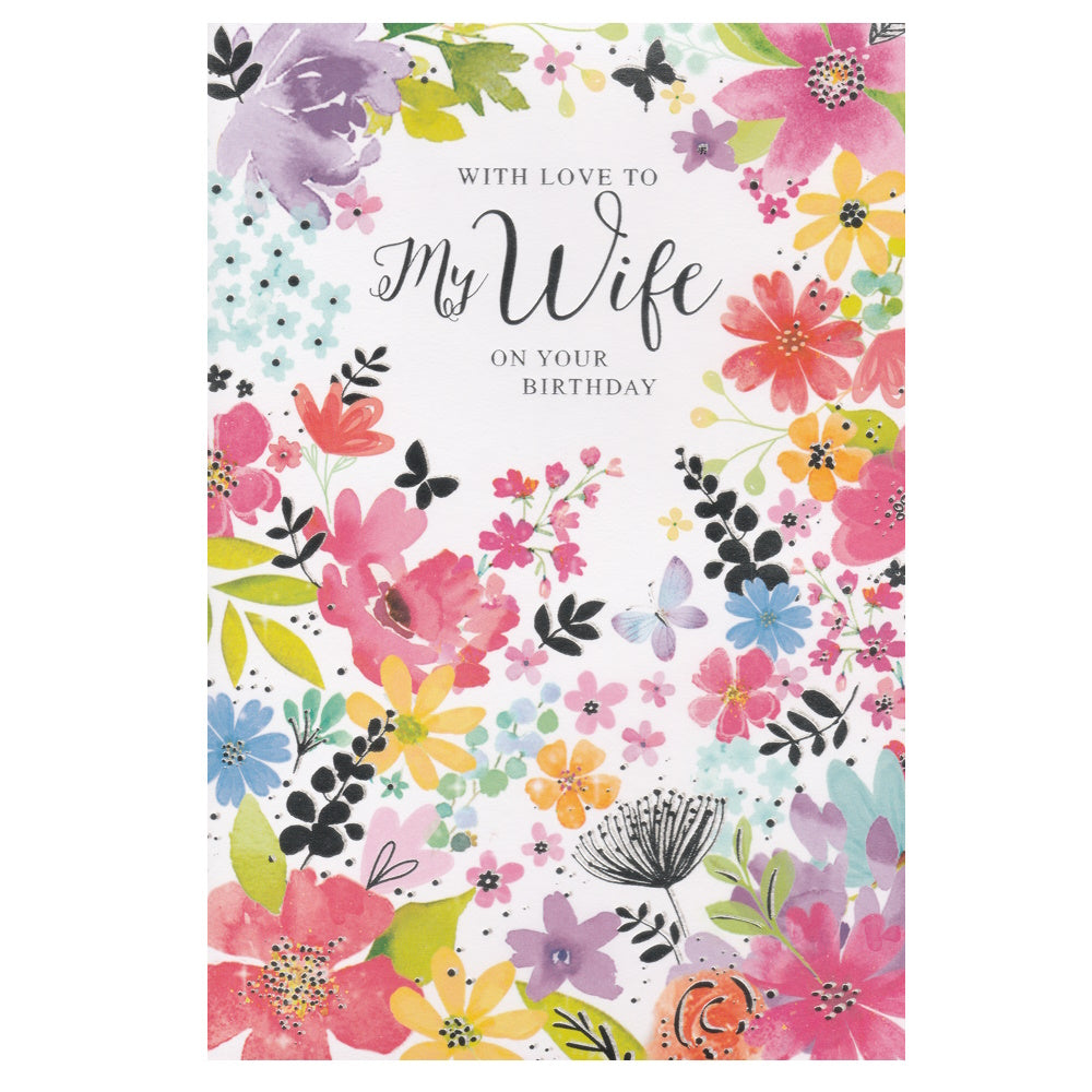 Front of this wife birthday card features an illustration of multicoloured flowers and butterflies, paired with a message.