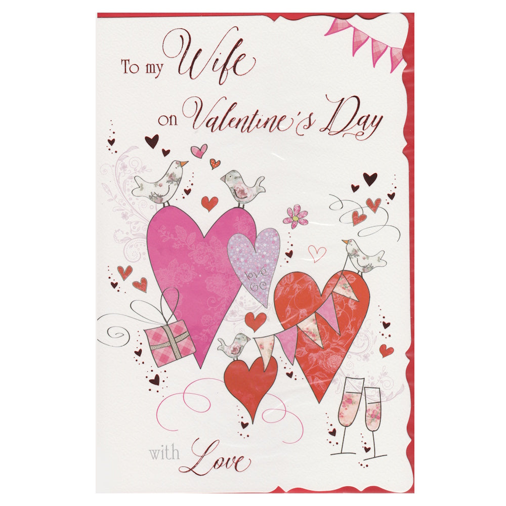 This wife valentine's day card has illustrations of love hearts, birds, gifts, bunting and champagne glasses with the text 'To my Wife on Valentine's Day with Love'. Red foil detail.