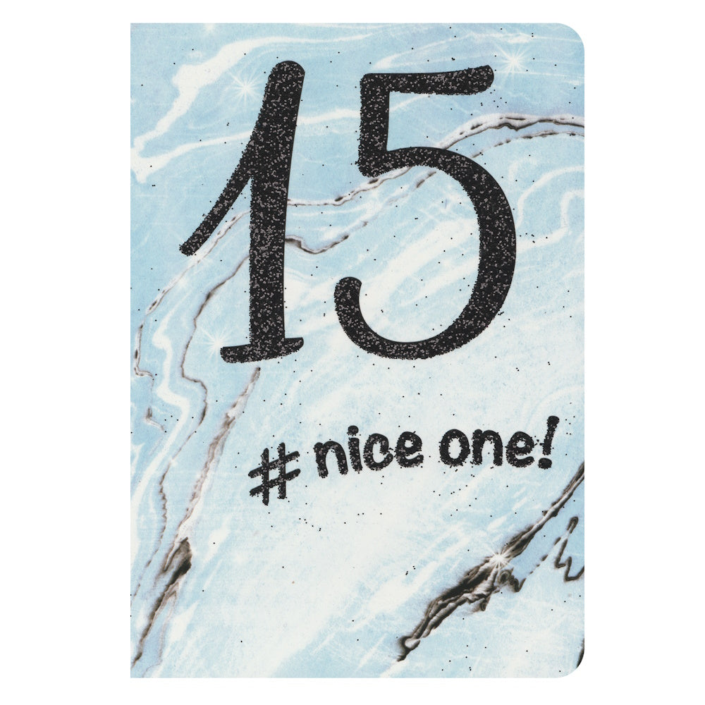 Front of this 15th birthday card features the text '15 #nice one!' on a blue marbled background.