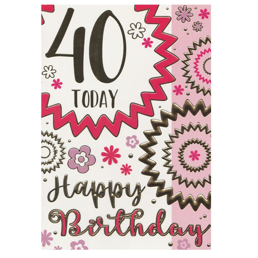 Age 40 Birthday Card. This birthday card has the text saying '40 TODAY Happy Birthday' surrounded by pink flowers and decorative patterns. Gold foil detail.
