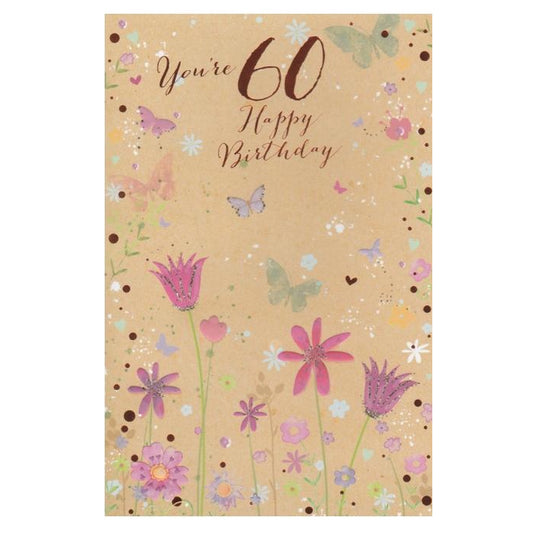 Front of this 60th birthday card features the text 'YOU'RE 60 HAPPY BIRTHDAY' with an illustration of colourful flowers, paired with a message.