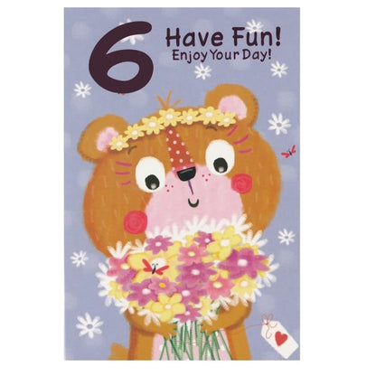 Front of this 6th birthday card features an illustration of a bear holding colourful flowers, paired with a message.