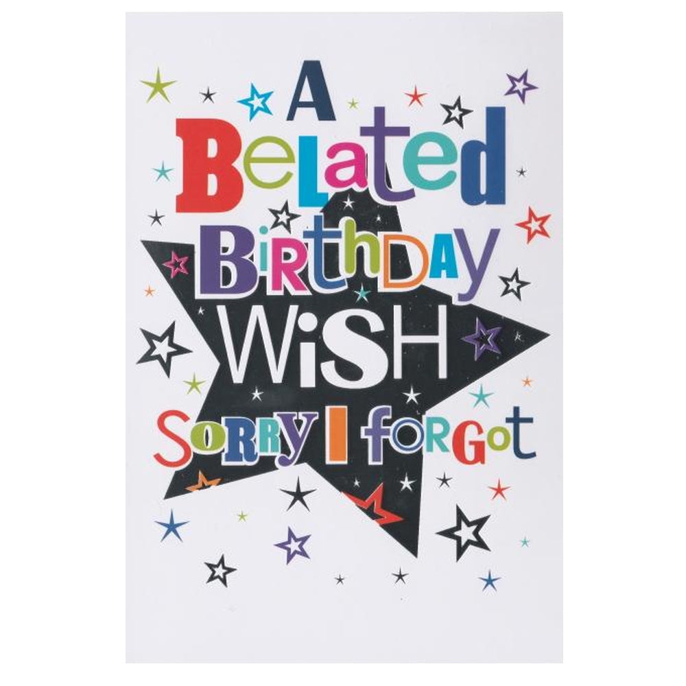 Front of this belated birthday card features the text "A belated Birthday Wish Sorry I forgot" Surrounded by stars.