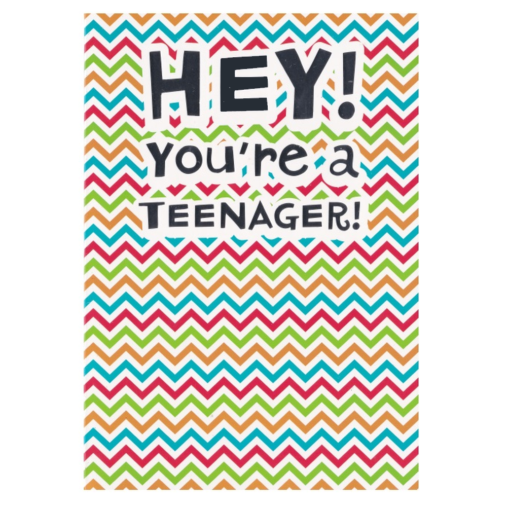 Birthday Card Teenager HEY!