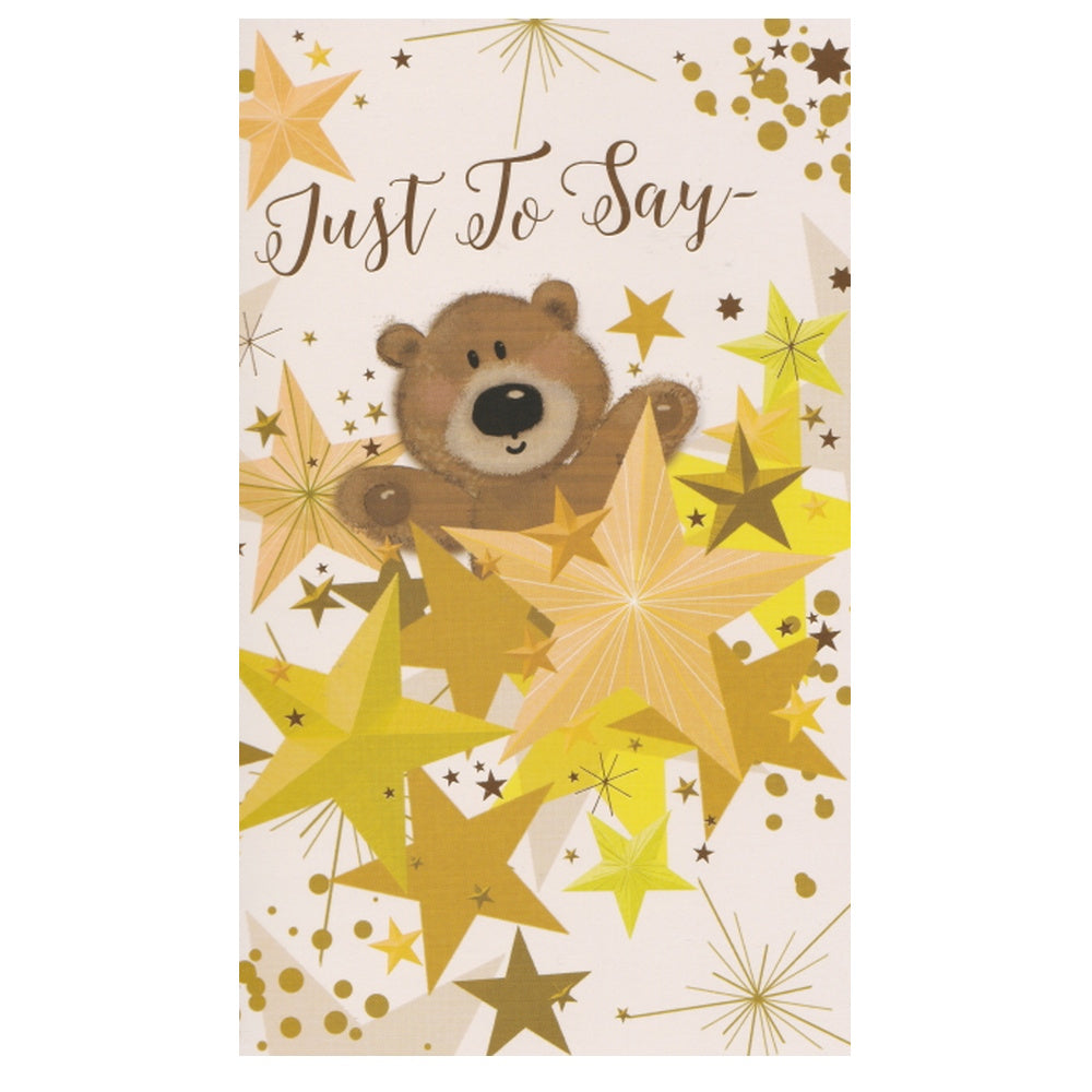 Front of this card features an image of a teddy bear, surrounded by golden stars, with the text 'Just To Say' at the top.