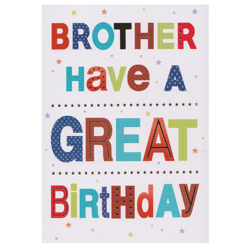 Front of this brother birthday card features the multicoloured text saying 'BROTHER HAVE A GREAT BIRTHDAY', 