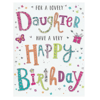 This Daughter Birthday card has multicoloured text saying 'FOR A LOVELY DAUGHTER HAVE A VERY HAPPY BIRTHDAY' surrounded by colourful swirls and stars on a white background. Silver foil detail.