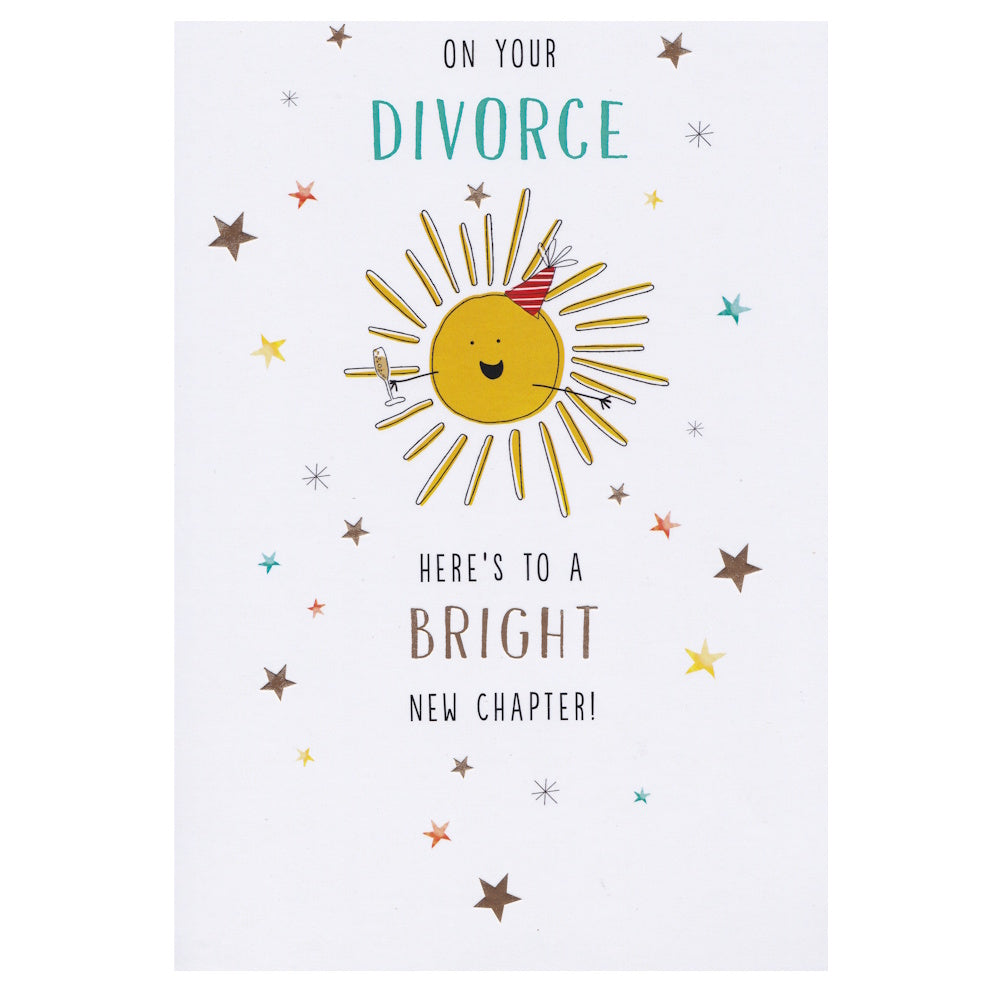 This on your divorce had an illustration of a smiling sun wearing a party hat with the text 'ON YOUR DIVORCE' 'HERE'S TO A BRIGHT NEW CHAPTER'.
