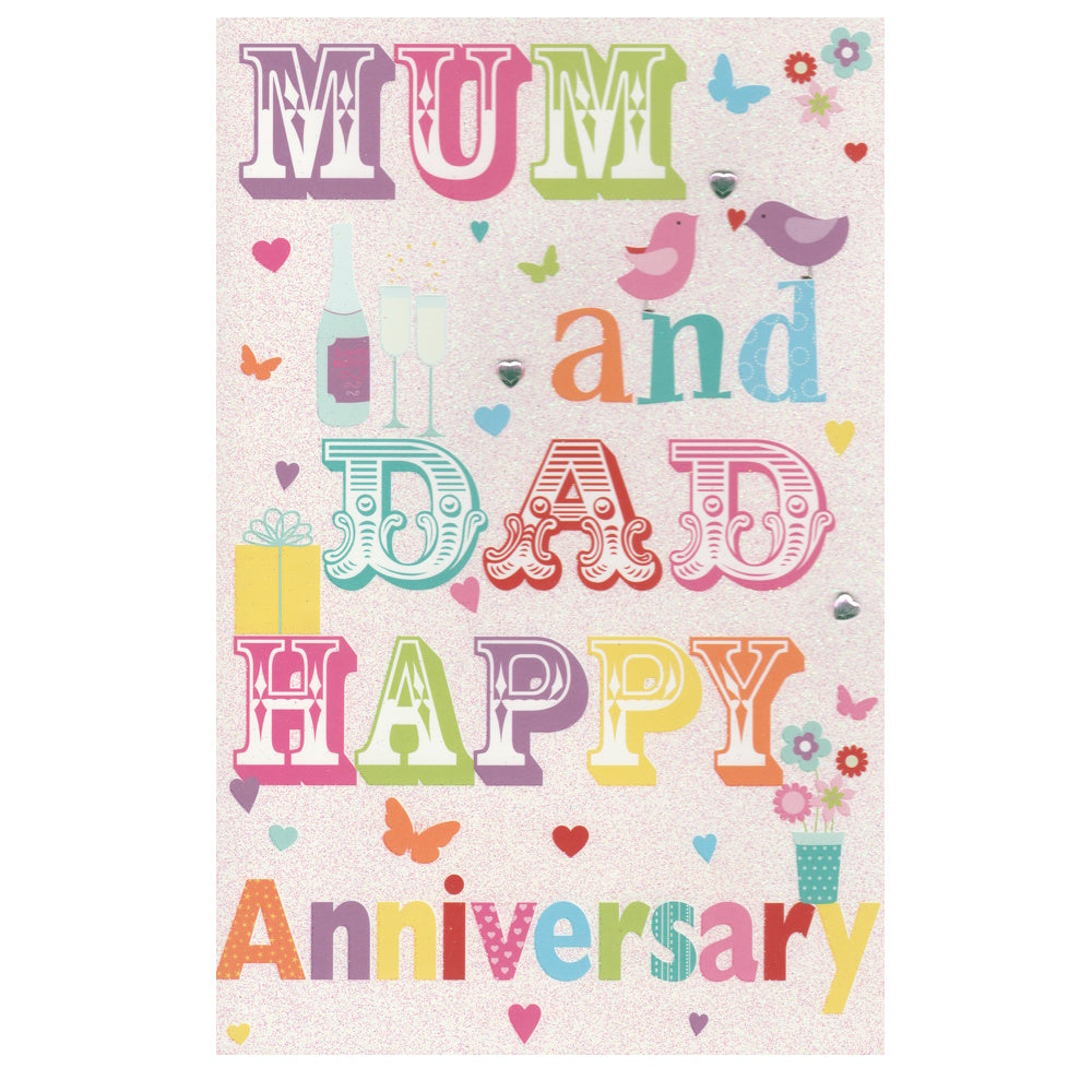 This mum and dad anniversary card has colourful illustrations of birds, love hearts and wine glasses, paired with the text 'MUM AND DAD Happy Anniversary'. Glitter detail.