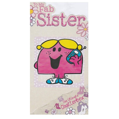 Front of this sister birthday card features the text 'To My Fab Sister' and an illustration of Little Miss Chatterbox chatting on a mobile phone.