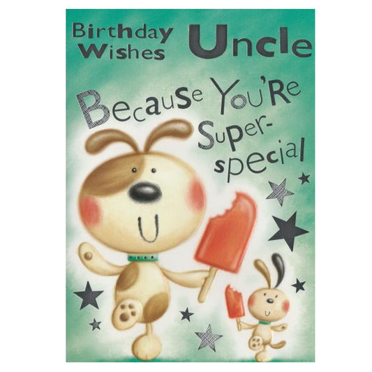 Front of card features an illustration of two dogs with red ice lollies with the text with a 'Birthday Wishes Uncle Because You're Super-Special'.