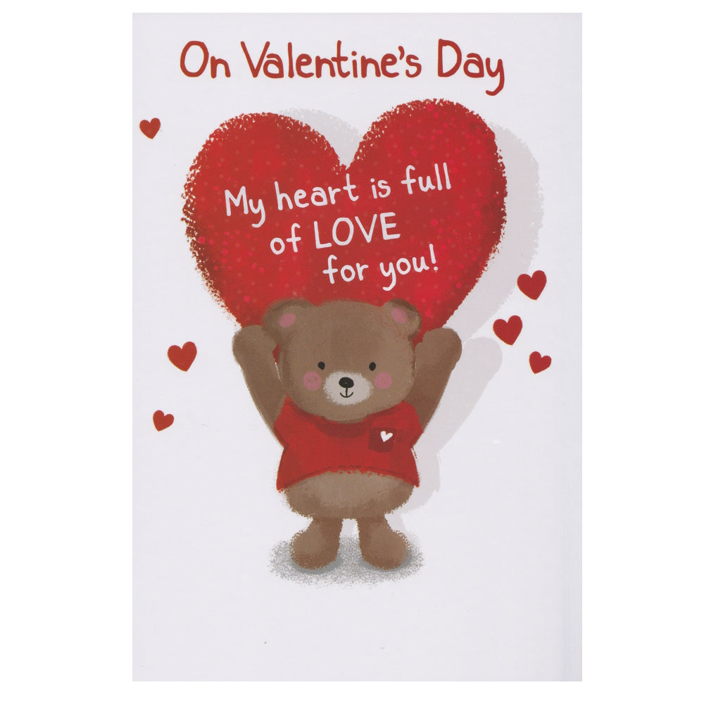 Front of this valentine's day card features  an illustration of a bear holding a heart with the text 'On Valentine's Day My heart is full of LOVE for you!' surrounded by small red hearts.